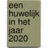 Een huwelijk in het jaar 2020