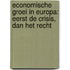 Economische groei in Europa: eerst de crisis, dan het recht