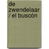 De Zwendelaar / El Buscón