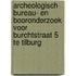 Archeologisch bureau- en booronderzoek voor Burchtstraat 5 te Tilburg