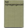 Het Nijmegengevoel by Dolly Verhoeven