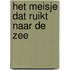 Het meisje dat ruikt naar de zee