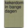Kekerdom in bange dagen door Johan Bekhuis