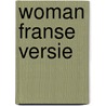 Woman franse versie by Anastasia Mikova