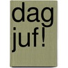 dag juf! by Jolanda Horsten