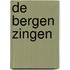 De bergen zingen