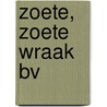 Zoete, Zoete Wraak bv by Jonas Jonasson