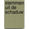 Stemmen uit de schaduw door Pieter Wierenga
