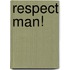 Respect man!
