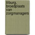 Tilburg, broedplaats van zorgmanagers