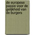 De Europese passie voor de gelijkheid van de burgers