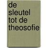 De sleutel tot de theosofie door H.P. Blavatsky