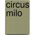 Circus Milo