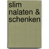 Slim nalaten & schenken