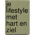 Je lifestyle met hart en ziel