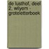 De Lusthof, deel 2, Wilyem - groteletterboek