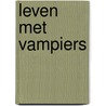 Leven met vampiers door Jeremy Strong