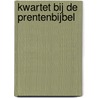 Kwartet bij de prentenbijbel door Onbekend