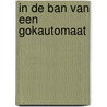 In de ban van een gokautomaat by J.F. van der Poel