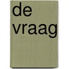 De vraag door Reinier Sonneveld