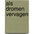 Als dromen vervagen