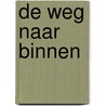De weg naar binnen by Cor Swanenberg