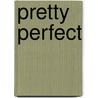 Pretty Perfect by Marijke van den Elsen