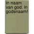 In naam van God. In Godsnaam!