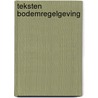 Teksten bodemregelgeving by C.A. Janssen