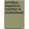 Omnibus Slapeloze nachten & Dubbelfeest door Sophie Kinsella