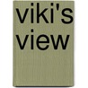 Viki's view by Paula Bartholomeus