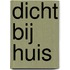 Dicht bij huis