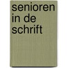 Senioren in de schrift by Sytze de Vries
