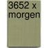 3652 x morgen