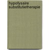 Hypofysaire substitutietherapie door Onbekend