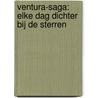 Ventura-saga: Elke dag dichter bij de sterren by Kate Ling
