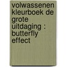 Volwassenen kleurboek De Grote Uitdaging : Butterfly Effect by Emmy Sinclaire