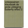 Volwassenen kleurboek De Grote Uitdaging : Butterfly Effect 2 door Emmy Sinclaire