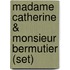 Madame Catherine & Monsieur Bermutier (Set)