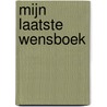 Mijn laatste wensboek door Esther Krijgsman