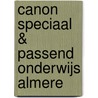 Canon speciaal & passend onderwijs Almere door Laura De Adelhart Toorop