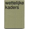 Wettelijke kaders door Onbekend