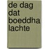 De dag dat Boeddha lachte
