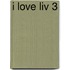 I love Liv 3