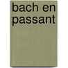 Bach en passant door Freddy Huylenbroeck