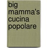 Big Mamma's Cucina Popolare by Big Mamma