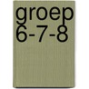 groep 6-7-8 by Unknown
