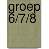 groep 6/7/8 door Onbekend