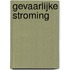 Gevaarlijke stroming