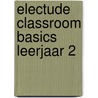 Electude Classroom basics leerjaar 2 door Electudevelopment